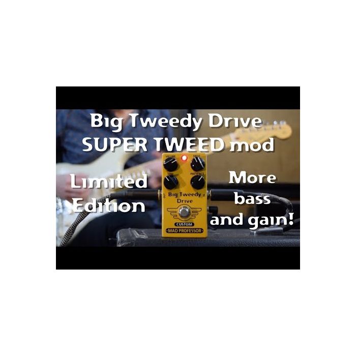 Big Tweedy Drive with Super Tweed mod is a Custom Series, Limited